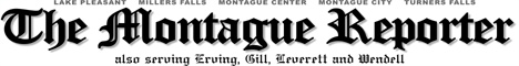 Subscribe to the Montague Reporter today!